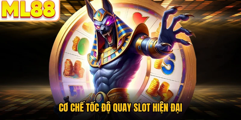 Cơ chế tốc độ quay slot hiện đại