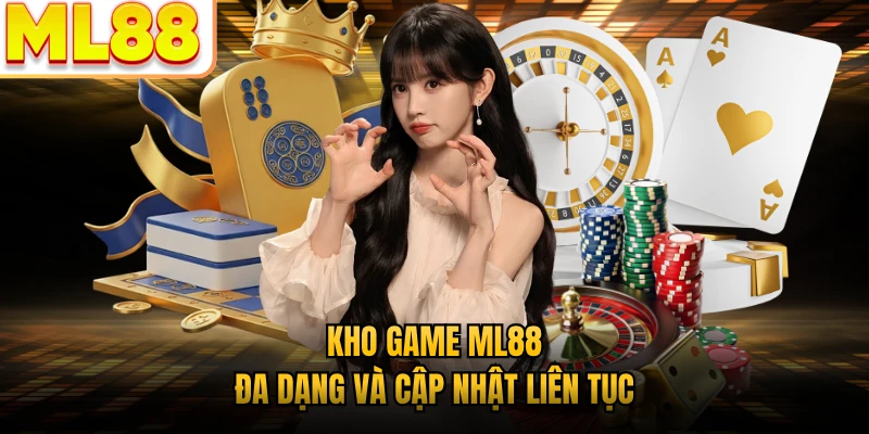 Kho game ML88 đa dạng và cập nhật liên tục